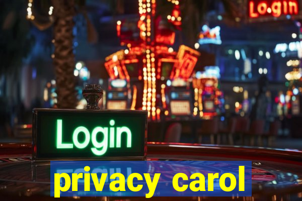 privacy carol